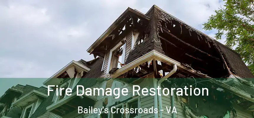  Fire Damage Restoration Bailey's Crossroads - VA