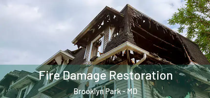  Fire Damage Restoration Brooklyn Park - MD