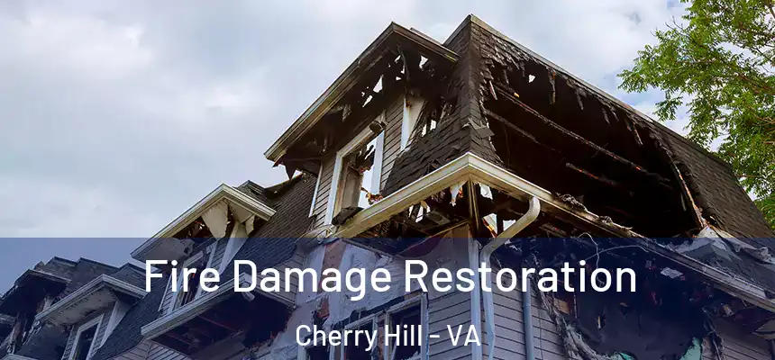 Fire Damage Restoration Cherry Hill - VA