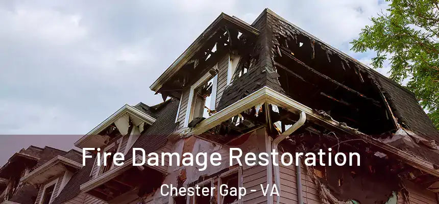 Fire Damage Restoration Chester Gap - VA