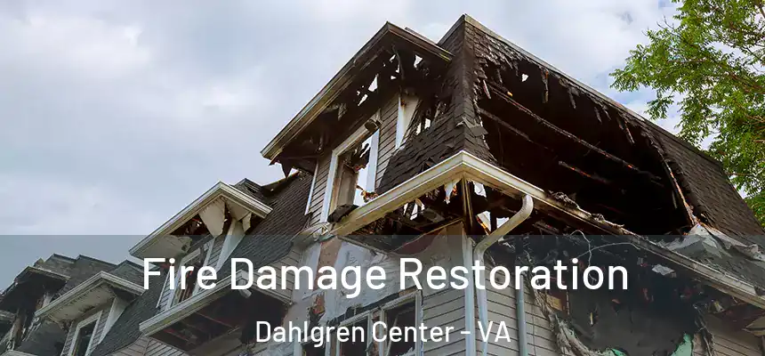 Fire Damage Restoration Dahlgren Center - VA