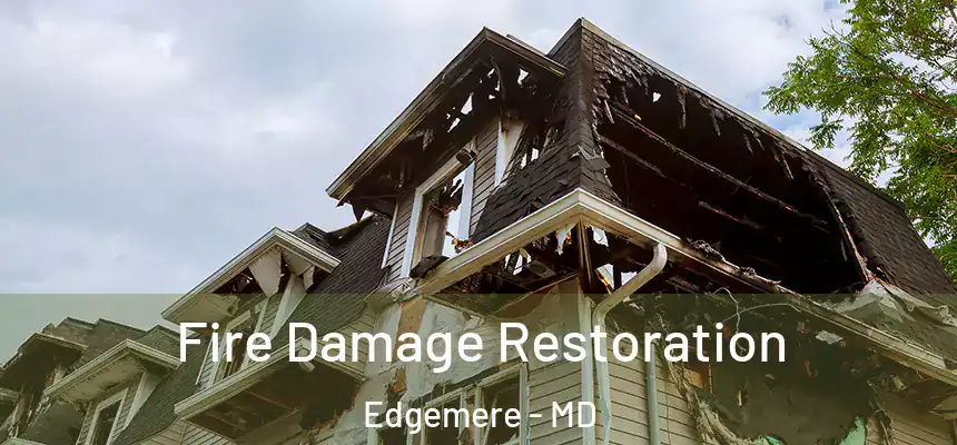 Fire Damage Restoration Edgemere - MD