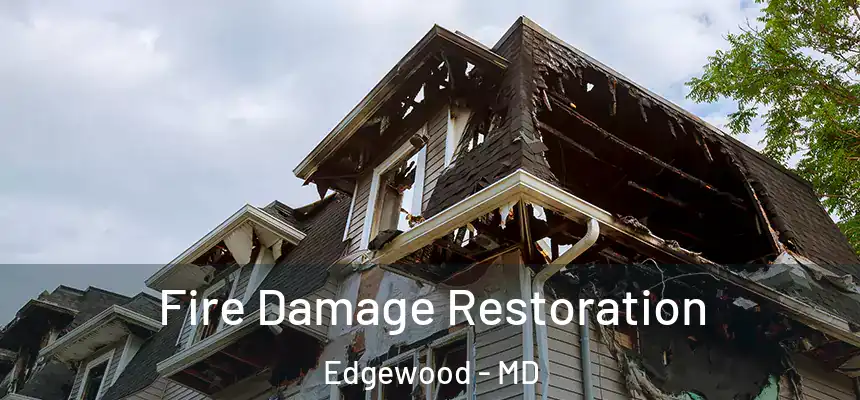  Fire Damage Restoration Edgewood - MD