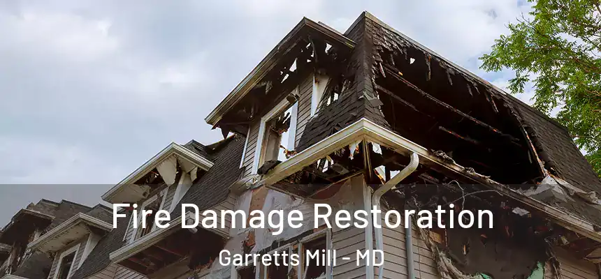 Fire Damage Restoration Garretts Mill - MD