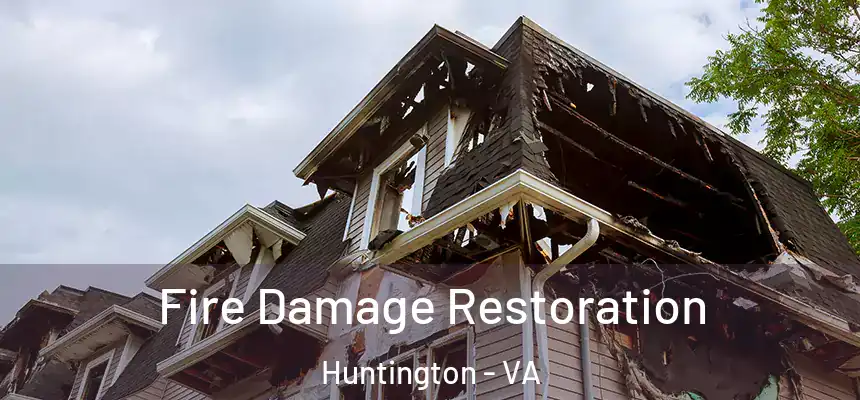 Fire Damage Restoration Huntington - VA