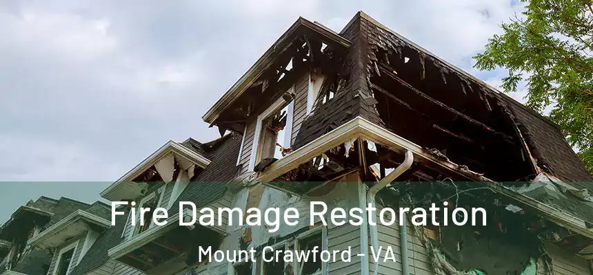 Fire Damage Restoration Mount Crawford - VA