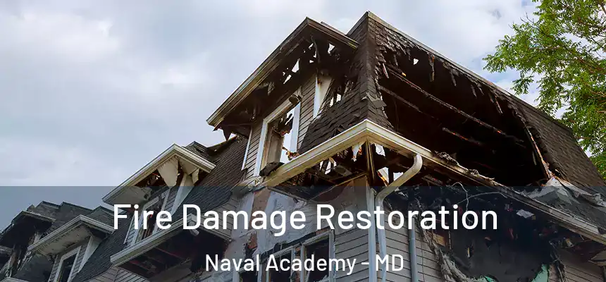 Fire Damage Restoration Naval Academy - MD