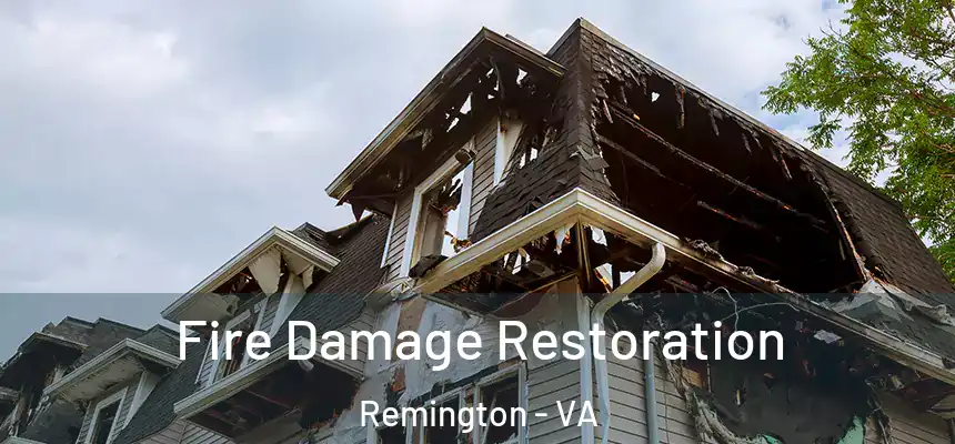Fire Damage Restoration Remington - VA