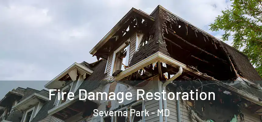  Fire Damage Restoration Severna Park - MD
