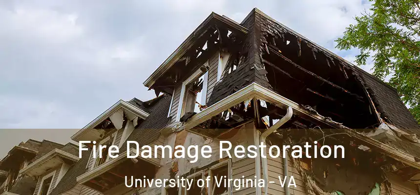 Fire Damage Restoration University of Virginia - VA