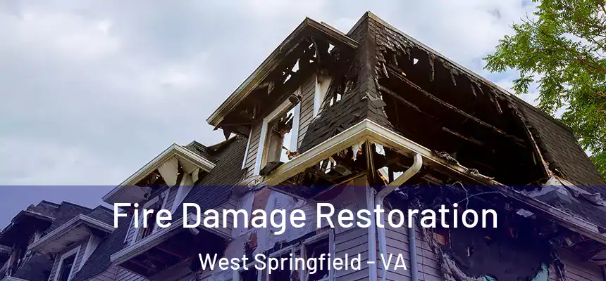 Fire Damage Restoration West Springfield - VA