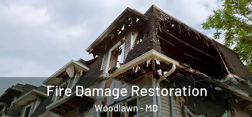Fire Damage Restoration Woodlawn - MD