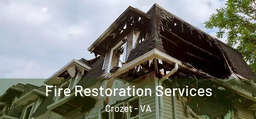  Fire Restoration Services Crozet - VA
