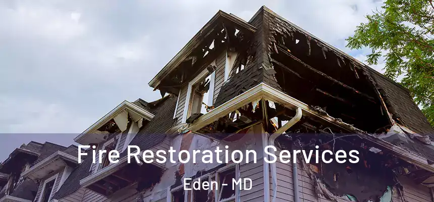 Fire Restoration Services Eden - MD