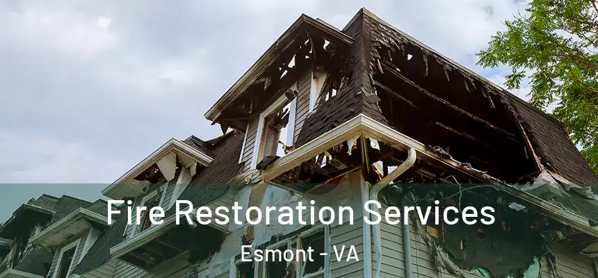 Fire Restoration Services Esmont - VA