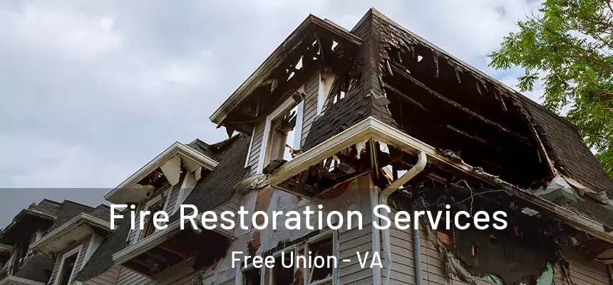 Fire Restoration Services Free Union - VA