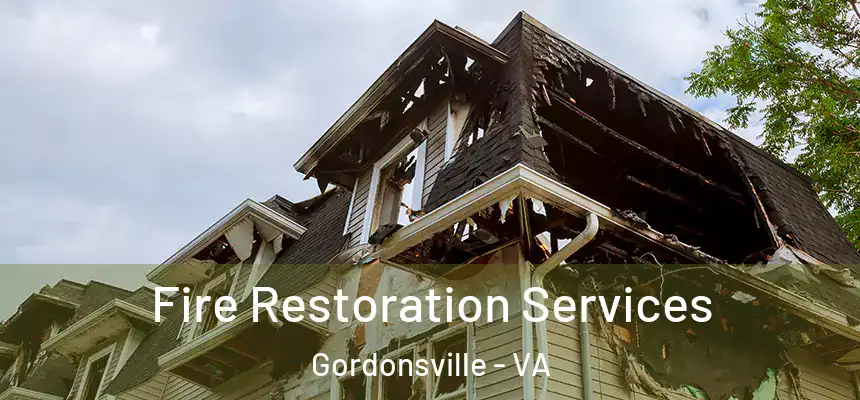 Fire Restoration Services Gordonsville - VA