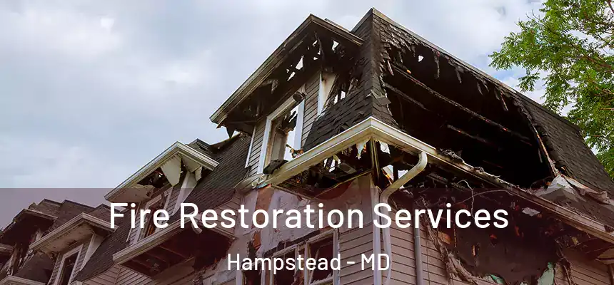 Fire Restoration Services Hampstead - MD