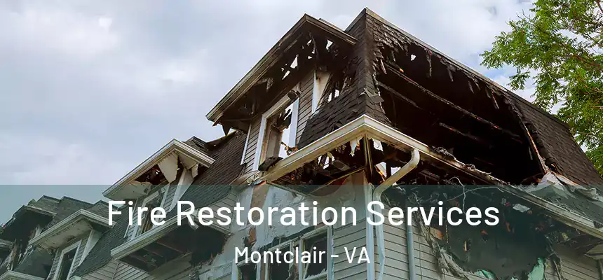  Fire Restoration Services Montclair - VA