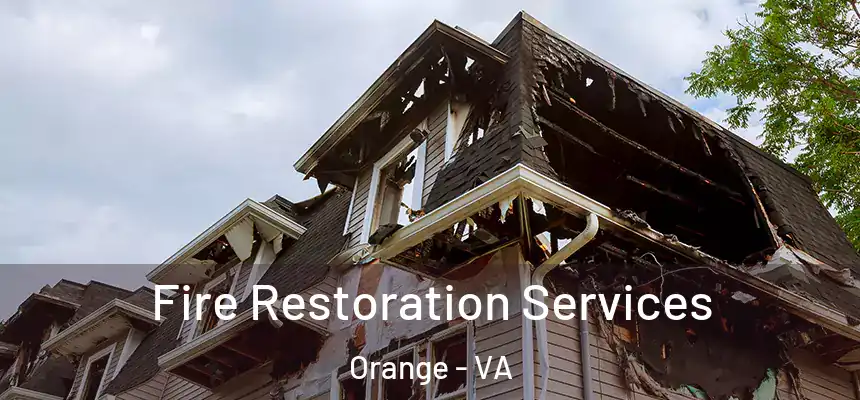  Fire Restoration Services Orange - VA