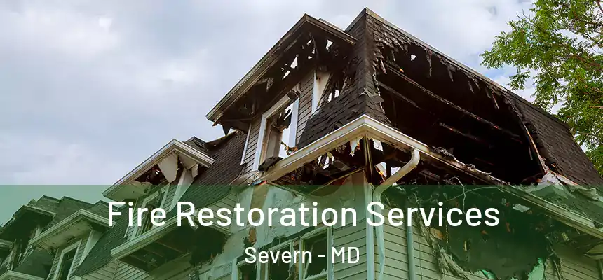 Fire Restoration Services Severn - MD