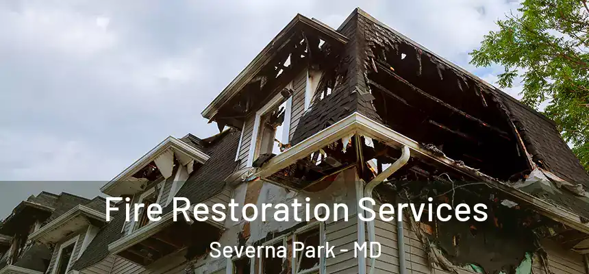  Fire Restoration Services Severna Park - MD