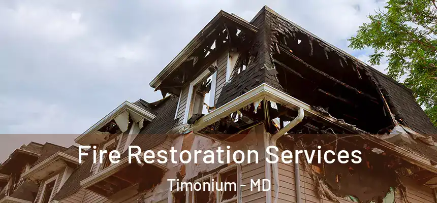 Fire Restoration Services Timonium - MD