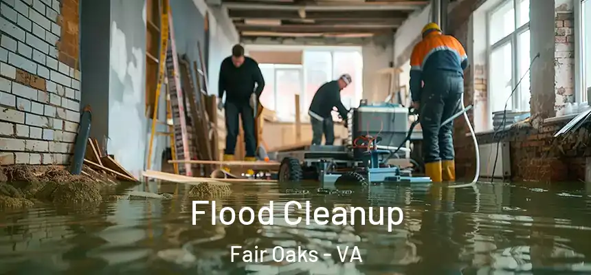  Flood Cleanup Fair Oaks - VA