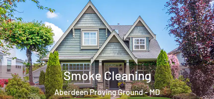  Smoke Cleaning Aberdeen Proving Ground - MD