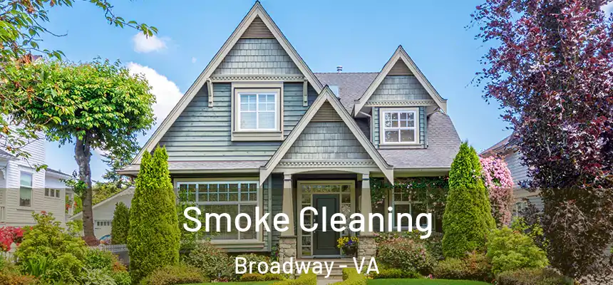Smoke Cleaning Broadway - VA