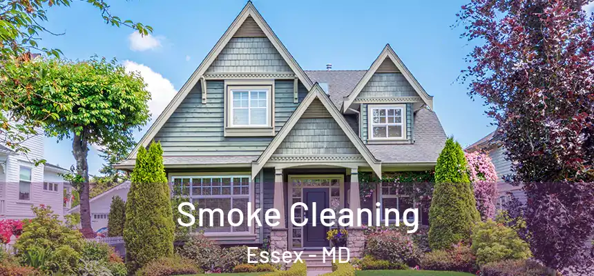  Smoke Cleaning Essex - MD