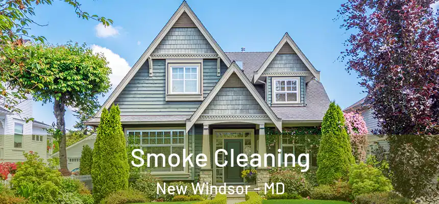  Smoke Cleaning New Windsor - MD