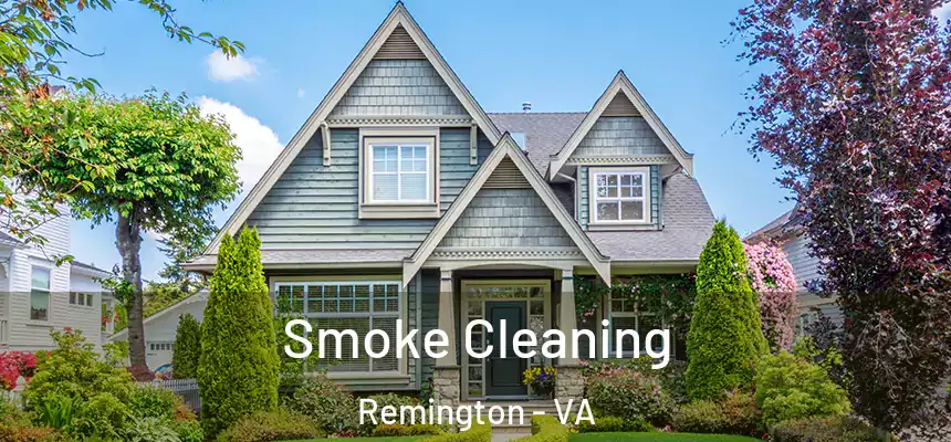 Smoke Cleaning Remington - VA