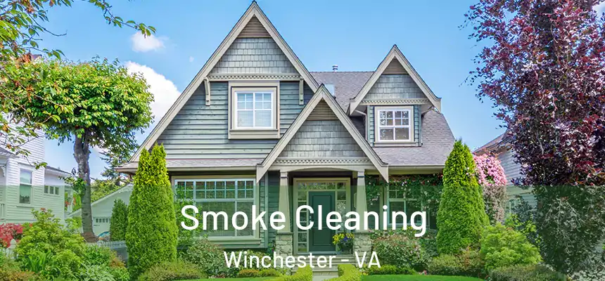 Smoke Cleaning Winchester - VA