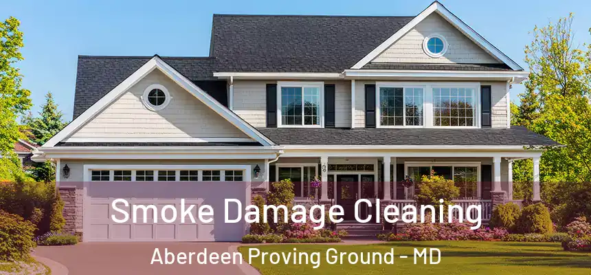 Smoke Damage Cleaning Aberdeen Proving Ground - MD