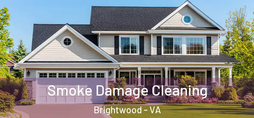 Smoke Damage Cleaning Brightwood - VA