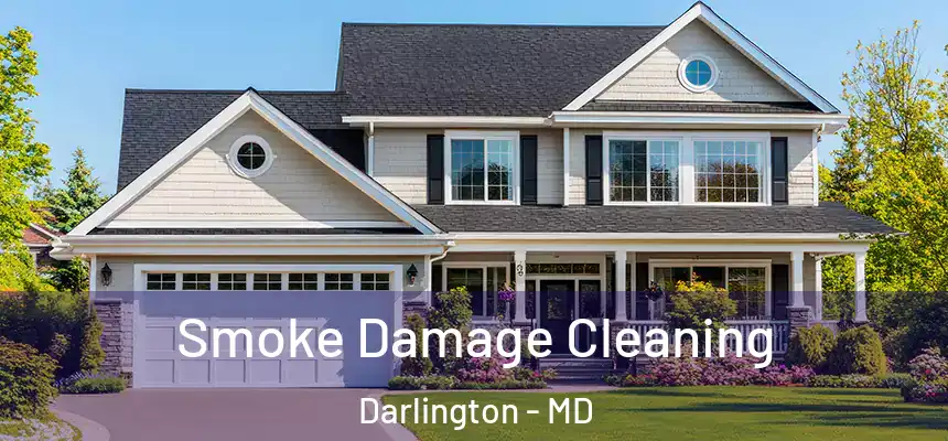  Smoke Damage Cleaning Darlington - MD