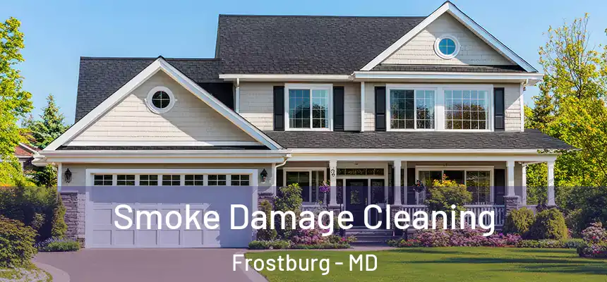  Smoke Damage Cleaning Frostburg - MD