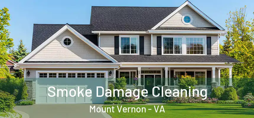 Smoke Damage Cleaning Mount Vernon - VA