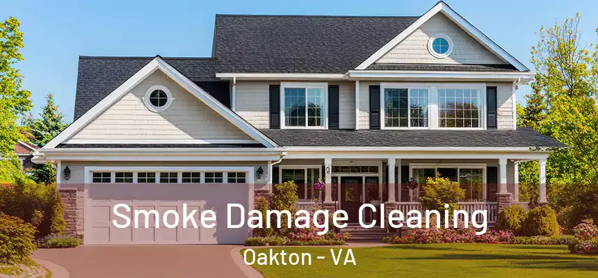 Smoke Damage Cleaning Oakton - VA