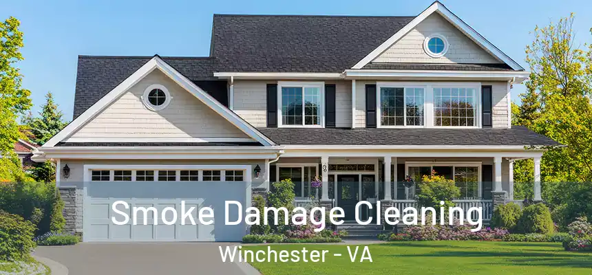 Smoke Damage Cleaning Winchester - VA
